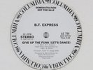 B.T. EXPRESS Give Up The Funk (Let's Dance) COLUMBIA 12