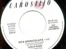 VASCO ROSSI Vita Spericolata ITALY 1983 1-trk 1-SIDED w/l 7
