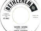 Rare CHICO LEVERETT Northern Soul 'Work Work' BETHLEHEM Promo 45 #3062 VG++