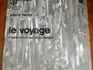 PIERRE HENRY Le Voyage ORIGINAL 1967 FRENCH LP Prospective 21° Siècle