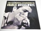 CHARLIE MUSSELWHITE/THE HARMONICA ACCORDING TO/LP USA BLIND PIG /MINT SEALED/M/M