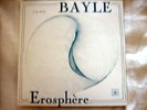 FRANCOIS BAYLE -- EROSPHERE