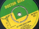 '67 DOCTOR BIRD ROCKSTEADY 45 UPSETTERS & BOBBY AITKEN LET THEM HAVE A HOME ?