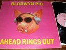BLODWYN PIG AHEAD RINGS OUT 1st UK PRESS LP