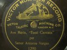 ANTONIO VARGAS, Victor Monarch Record, 1290, Ave Maria 