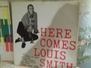 HERE COMES LOUIS SMITH / ORIGINAL DEEP GROOVE PRESSING BLUE NOTE 1584 / RARE
