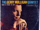 THE GERRY MULLIGAN QUARTET-WHAT IS THERE TO SAY?-DEEP GROOVE6 EYE ORIGINAL