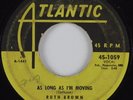 R&B 45 RUTH BROWN As Long As I'm Moving ATLANTIC HEAR