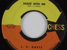 R&B/Tittyshaker 45 J.C. DAVIS Shake With Me CHESS HEAR