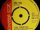 The Termites - Push Push/Girls - Nu Beat SKINHEAD CLASSIC