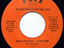 Funk Deep Soul 45 MITCH MITCHELL & GENE KING Never Walk Out On You on Prix M-