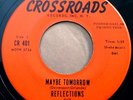 * REFLECTIONS Maybe Tomorrow / I Really Must Know RARE DOO WOP Crossroads HEAR