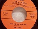 45 Bay Area Northern Soul THE TANDELS Why Did Our Love Go JAM-CHA 302 Very Rare
