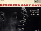REVEREND GARY DAVIS A LITTLE MORE FAITH BLUESVILLE DG RVG