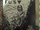 F.U.'S  KILL FOR CHRIST lp  X-CLAIM  ORIGINAL KBD