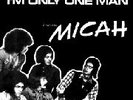 Micah - I'm Only One Man (LP)