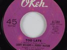 Northern Soul 45 LARRY WILLIAMS & JOHNNY WATSON Too Late OKEH HEAR