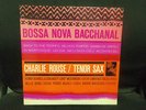 BOSSA NOVA BACCHANAL - CHARLIE ROUSE LP BLUE NOTE NEW YORK MONO VAN GELDER JAZZ