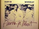 David Murray: Flowers for Albert