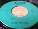 Pearlean Gray- I Don't Want To Cry- Green-Sea  hear