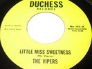 Doo Wop Northern Soul 45 Rpm The Vipers LITTLE MISS SWEETNESS / SAME OLD VALARIE