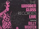 BILLY WOOTEN--THE WOODEN GLASS RECORDED LIVE--INTERIM RECORDS