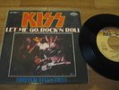 KISS - Let Me go, Rock´n Roll Hotter than Hell /BF 18501 /SELTEN