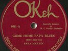 Sara Martin w/ W.C. Handy Come Home Papa Blues, It Takes A Long Okeh 8649 78 rpm
