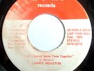 70's SOUL 45-LARRY HOUSTON-LET'S SPEND SOME TIME TOGETH