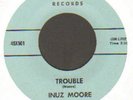 RARE NORTHERN SOUL R&B   INUZ MOORE  IF IT AIN'T ONE THING  /  TROUBLE   GARDIN