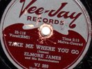 ELMORE JAMES 78 VEE JAY 269 CRY FOR ME BABY/TAKE ME WHERE YOU GO rocking blues