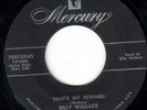 BILLY WALLACE 45 THAT'S MT REWARD/WHAT'LL I DO MERC. orig. rockabilly
