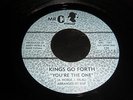 KINGS GO FORTH - YOU,RE THE ONE - Mr C