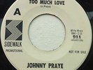 Rare Northern Soul 45 Johnny Praye-Can't Get Too Much Love NM HEAR