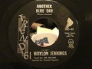 *HEAR IT* Waylon Jennings 45 Another Blue Day/Never Again VG/+ ROCKABILLY 1961