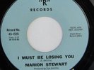 rare Northern Soul 45 MARION STEWART i must be losing