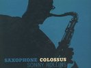 Sonny Rollins “Saxophone Colossus”