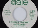 Northern Soul 45 THE GLORIES I Worship You Baby DATE DJ HEAR