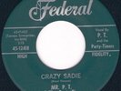 RARE ROCKABILLY ROCKER MR P.T. Crazy Sadie FEDERAL HEAR