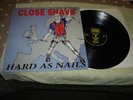Close Shave Hard As Nails LP Oi Punk Skinhead ORIGINAL