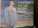 BUDDY HOLLY THAT'LL BE THE DAY ALBUM/RECORD