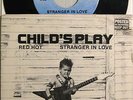 Child's Play: Stranger in Love/Red Hot  LA METAL '86 private ?HEAR
