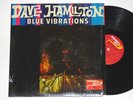 DAVE HAMILTON: BLUE VIBRATIONS workshop jazz LP / RARE NM