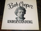 Bob Cooper - Understanding Lp folk psych loner Canadian rural RARE private
