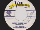 '59 Southern Rocker JERRY SULLIVAN Curley Headed Baby/Ella Mae VEE HEAR BOTH NOW