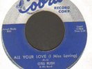 RARE R&B BLUES ROCKER   OTIS RUSH  ALL YOUR LOVE (I MISSING YOU)   COBRA  5032