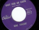 GENE VINCENT - RIGHT HERE ON EARTH / WILD CAT - CAPITOL 45RPM (1959)