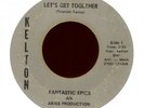 FANTASTIC EPICS Let's Get Together on Kelton Northern Soul Funk 45 Hear Both