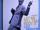 LEO PARKER LET ME TELL YOU ULTRA-RARE ORIG '62 BLUE NOTE MONO LP NY RVG EAR NICE