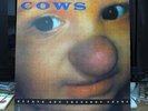 Cows / LP / Effete And Impudent Snobs / Nirvana Big Black Melvins Soundgarden